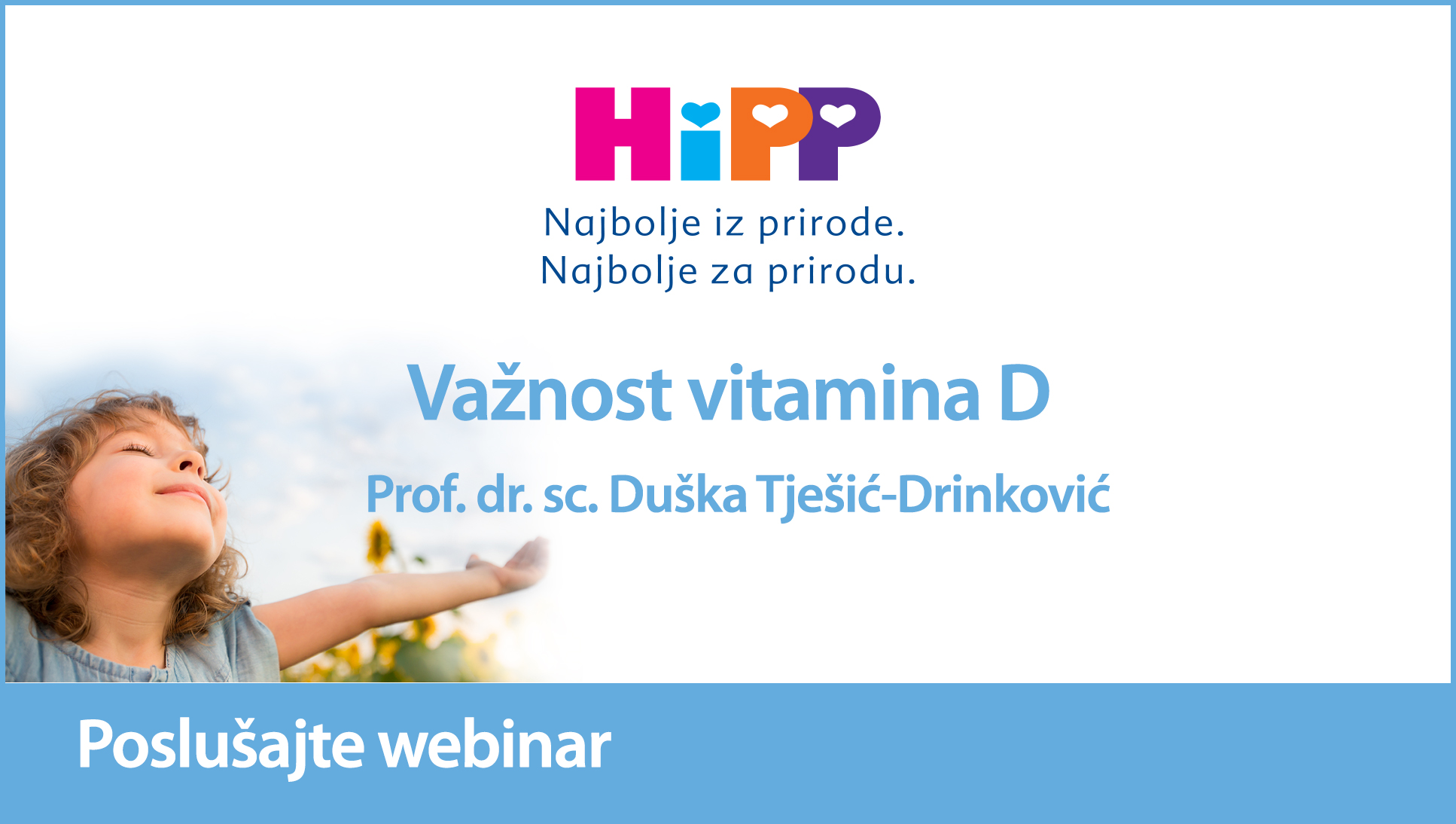 Mlada djevojka s raširenim rukama suprotstavljena je tekstu i logotipima, što ukazuje na promotivni kontekst webinara o vitaminu D.